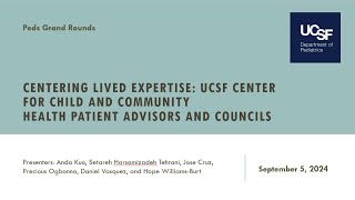 September 5 2024 UCSF Center for Child and Community Health Patient Advisors and Councils [upl. by Nevins797]