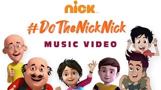 Nick Anthem Music Video  DoTheNickNick  Motu Patlu Chikoo aur Bunty  Armaan Malik Gulzar [upl. by Elylrac]