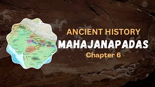 Ch6  Mahajanapadas Ancient History for UPSC [upl. by Kalasky]