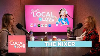 Jaimes Local Love Podcast The Nixer [upl. by Clie414]