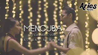 Sufian Suhaimi  Mencuba Official Music Video with Lyric HD [upl. by Okwu715]