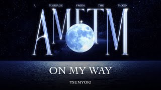 Tsumyoki  On My Way feat Elttwo  Official Audio  AMFTM [upl. by Alemak]