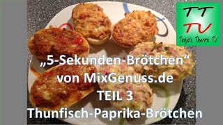 Thermomix TM5  5 SekBrötchen TEIL 3  Thunfisch Paprika Brötchen TTTV Tanjas Thermi TV [upl. by Einram]