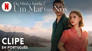 Através da Minha Janela 2 Alémmar Clipe  Trailer em Português  Netflix [upl. by Wyler]