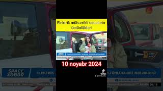 Elektrik mühərrikli taksilərin üstünlükləri electric [upl. by Ansilme]