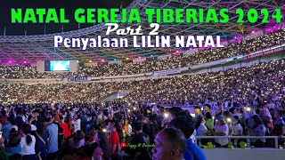 NATAL GEREJA TIBERIAS 2024 Part 2  PENYALAHAN LILIN NATAL [upl. by Essined907]