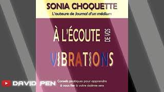 Sonia Choquette  A lécoute de vos vibrations  Livre audio complet [upl. by Edith641]