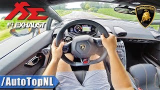 LAMBORGHINI Huracan INSANE FI EXHAUST  POV Test Drive by AutoTopNL [upl. by Annahc138]