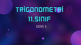 11SINIF TRİGONOMETRİ DERS 5 [upl. by Neirrad]