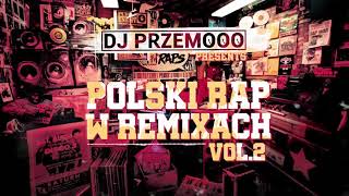 POLSKI RAP W REMIXACH VOL 2 🔥🎶 SKŁADANKA KLUBOWY RAP ✖ Mixed Dj Przemooo [upl. by Omocaig]