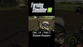 Wysiew Rzepaku  Farming Simulator 25  Odc 14  Part 3  Sebix shorts [upl. by Ertemed]