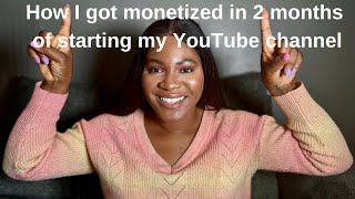 How I got monetized just 2 months after starting a YouTube channel [upl. by Drallim271]