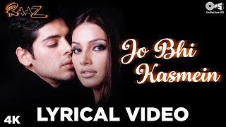 Jo Bhi Kasmein Lyrical  Raaz  Bipasha Basu Dino Morea  Udit Narayan Alka Yagnik  Romantic Song [upl. by Yrrab]