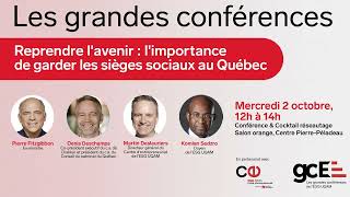 Grande conférence ESG  Reprendre lavenir  Limportance de garder les sièges sociaux au Québec [upl. by Ardnajela]