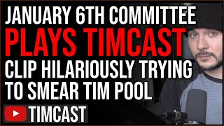 Democrats Jan 6th Committee Plays Clip From Timcast Tim Pool Smeared With Out Of Context LIES [upl. by Nichols696]