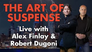 The Art of Suspense Talking Thrillers with Alex Finlay amp Robert Dugoni [upl. by Dart478]