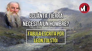 LECTURA quotCUÁNTA TIERRA NECESITA UN HOMBREquot DEL FAMOSO ESCRITOR RUSO LEÓN TOLSTÓI VERSIÓN COMPLETA [upl. by Jegar]