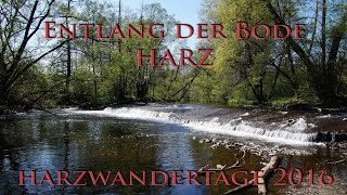 Entlang der Bode HARZ  Impressionen Harzwandertage 2016 [upl. by Ernst]