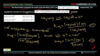 The dissociation constants for acetic acid and HCN at 25°C are1 5 10 5  × − and45 ×10−10  respect [upl. by Aseretairam7]