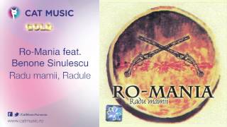 RoMania feat Benone Sinulescu  Radu mamii Radule [upl. by Kenneth]