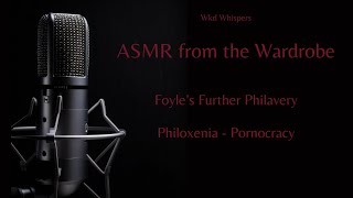 ASMR Foyles Further Philavery Philoxenia  Pornocracy [upl. by Corydon]