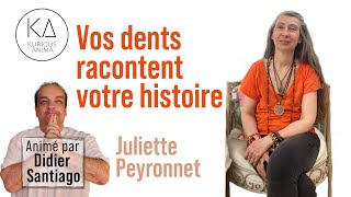 Vos dents racontent votre histoire avec Juliette Peyronnet amp Didier Santiago [upl. by Kcuhc]