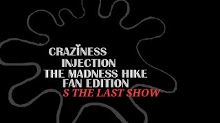 I S THE LAST SHOW I CRAZINESS INJECTION V2  FANMADE [upl. by Irvine]