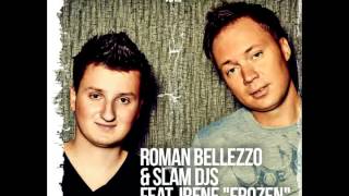 Roman Bellezzo Slider amp Magnit feat Irene  Frozen Radio Mix [upl. by Dlaniger]