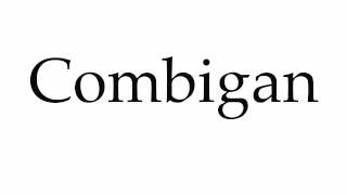 How to Pronounce Combigan [upl. by Grazia516]