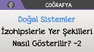 Doğal Sistemler  İzohipslerle Yer Şekilleri Nasıl Gösterilir 2 [upl. by Huntlee]