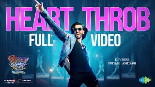 Heart Throb  Full Video  Rocky Aur Rani Kii Prem Kahaani  Ranveer Singh  Pritam  Amitabh  Dev [upl. by Oigolue720]