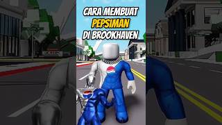 Cara membuat PEPSI MAN di brookhaven shorts [upl. by Anirtep938]