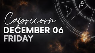 Capricorn  Daily Horoscope  December 06 2024 [upl. by Pliske472]