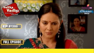 Shiv से Upset हुई Iravati  Balika Vadhu  बालिका वधू  Full Episode  Ep 1288 [upl. by Ajax]