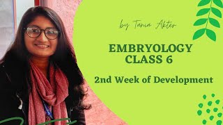 Embryology Class 06  2nd Week of Development  Bangla Demonstration on 2nd Week of Development [upl. by Yelsiap]