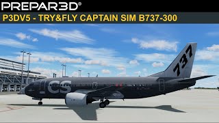 P3DV5  TRYampFLY CAPTAIN SIM B737300 33 ENGLISH [upl. by Azile94]