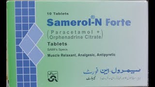 Samerol N Forte Tablet Paracetamol  Orphenadrine citrate  Uses Side Effects Dose In Urdu [upl. by Carlen658]