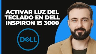 Cómo habilitar la luz del teclado en Dell Inspiron 15 3000 [upl. by Itsirc362]