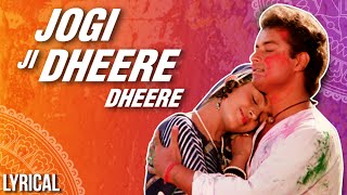 Jogi Ji Dheere Dheere Full Song With Lyrics  Nadiya Ke Paar  Holi Songs [upl. by Derfiniw405]