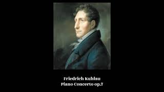 Friedrich Kuhlau  Piano Concerto op7 [upl. by Haodnanehs]