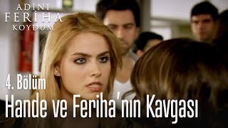 Hande ve Ferihanın kavgası  Adını Feriha Koydum 4 Bölüm [upl. by Leirol]