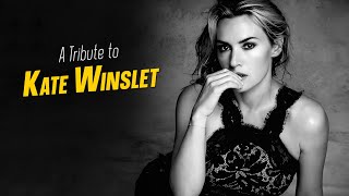 A Tribute to KATE WINSLET [upl. by Lacie37]