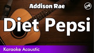 Addison Rae  Diet Pepsi SLOW acoustic karaoke [upl. by Aynotahs449]