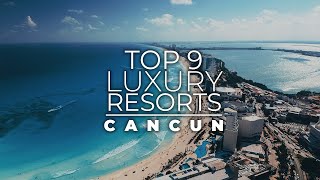 Top 9 Best Luxury Resorts In Cancun  Best Luxury Hotels In Cancun [upl. by Cooper]