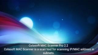 Download Colasoft MAC Scanner Pro 22 [upl. by Ellehsim]