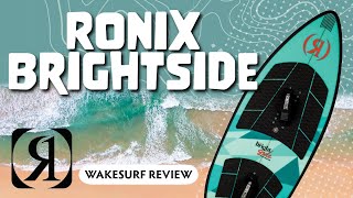 2024 Ronix Brightside Wake Surf Board Review [upl. by Laryssa420]