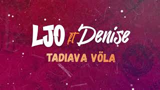 Ljo feat Denise  Tadiava Vôla Lyrics vidéo [upl. by Ulrich319]