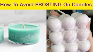 What Is Frosting And How To Avoid Frosting On Candles  Soywax Frosting [upl. by Ehtiaf]