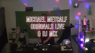 Michael Metcalf Live Originals and DJ Mix Part 1 [upl. by Dyrraj296]