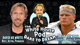 The White House Pod  Dare to Dream  With Football and Action Star Brian Bosworth [upl. by Jessalin]